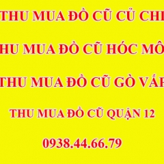 Thu Mua Đồ Cũ Tại Củ Chi, Thanh Lý Nhà Hàng Quán Ăn Tại Củ Chi