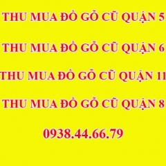 Thu Mua Đồ Gỗ Cũ Quận 11